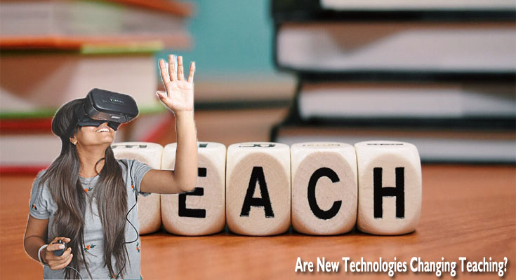 Are New Technologies Changing Teaching?